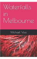 Waterfalls in Melbourne