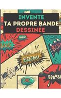 Invente ta propre Bande Dessinée: 100 planches de BD vierges préfabriquées pour adultes, ados & enfants/ Format A4 / 100 Pages à remplir