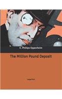 The Million Pound Deposit: Large Print