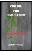 CBD Oil for Costochondritis: A Therapeutic Guide for the Treatment of Costochondritis