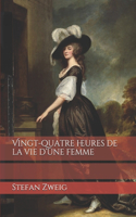 Vingt-quatre heures de la vie d'une femme
