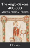 The Anglo-Saxons 400-800