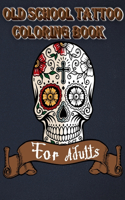 Old School Tattoo Coloring Book for Adults