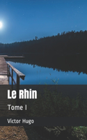 Le Rhin: Tome I