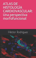 Atlas de Histología Cardiovascular