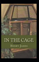 In the Cage- By Henry James(Annotated)
