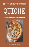 Ah! 88 Yummy Quiche Recipes: Best Yummy Quiche Cookbook for Dummies