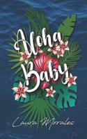 Aloha, baby