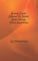 Journeys Beyond: Exploring the Spiritual Realm through Dream Interpretation