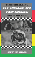 Time-Trialling. Fly Through the Pain Barrier