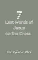 The Seven Last Words of Jesus on the Cross