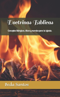 Doctrinas Bíblicas: Conceptos litúrgicos, éticos y morales para la iglesia.