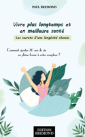 Vivre plus longtemps et en meilleure santé