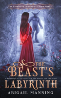 The Beast's Labyrinth: A Retelling of The Minotaur and Beauty and the Beast(3 The Fairmyth Chronicles)