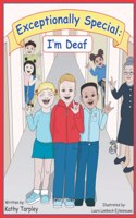 Exceptionally Special: I'm Deaf