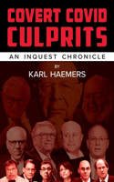 Covert Covid Culprits