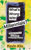 What's Wrong With Millennials?