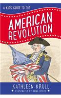 Kids' Guide to the American Revolution