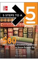 5 Steps to a 5: 500 AP English Literature Questions to Know By Test Day