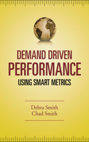 Demand Driven Performance: Operational Metrics for the 21st Century