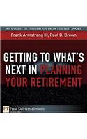 Getting to What's Next in Planning Your Retirement