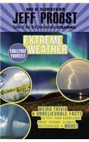 Extreme Weather: Weird Trivia & Unbelievable Facts to Test Your Knowledge about Storms, Climate, Meteorology & More!