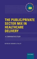 The Public/Private Sector Mix in Healthcare Delivery