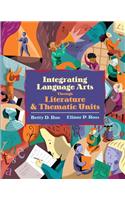Integrating Language Arts Through Literature and Thematic Units