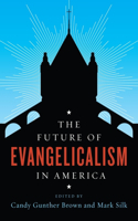 Future of Evangelicalism in America