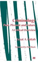 Criminology: Past, Present and Future