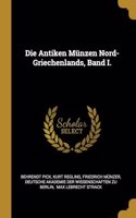 Antiken Münzen Nord-Griechenlands, Band I.
