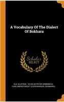 A Vocabulary Of The Dialect Of Bokhara