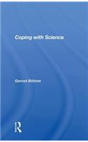 Coping with Science
