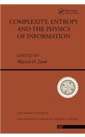 Complexity, Entropy And The Physics Of Information