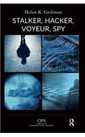 Stalker, Hacker, Voyeur, Spy
