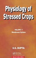 Physiology of Stressed Crops, Vol. 5: Membrane System (Physiology of Stressed Crops)(Special Indian Edition/ Reprint Year : 2020)