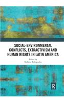 Social-Environmental Conflicts, Extractivism and Human Rights in Latin America