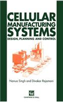 Cellular Manufacturing Systems