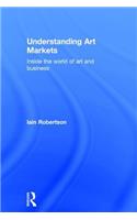 Understanding Art Markets: Inside the world of art and business