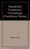 Residential Possession Proceedings (Practitioner Series)