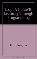 Logo: A Guide To Learning Through Programming