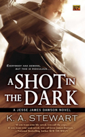 Shot in the Dark: A Jesse James Dawson Novel