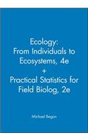 Ecology: From Individuals to Ecosystems, 4e + Practical Statistics for Field Biolog, 2e