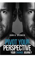 Pivot Your Perspective