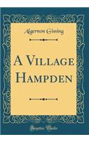 A Village Hampden (Classic Reprint)
