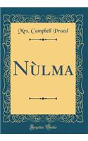 Nùlma (Classic Reprint)