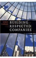 Building Respected Companies