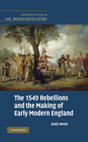 1549 Rebellions and the Making of Early Modern England