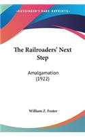 The Railroaders' Next Step