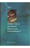 Using PCs to Enhance Executive Performance